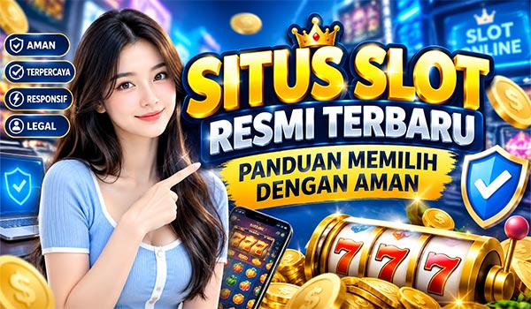 Situs Slot Resmi Terbaru 
