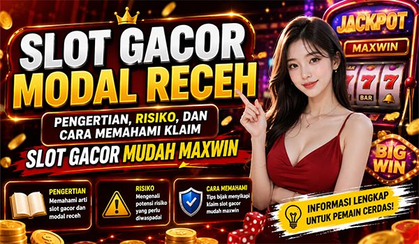 Slot Gacor Modal Receh