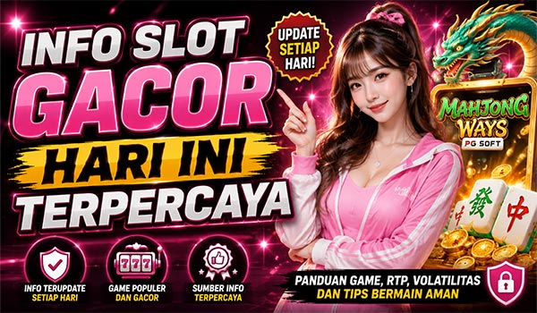 info slot gacor hari ini terpercaya